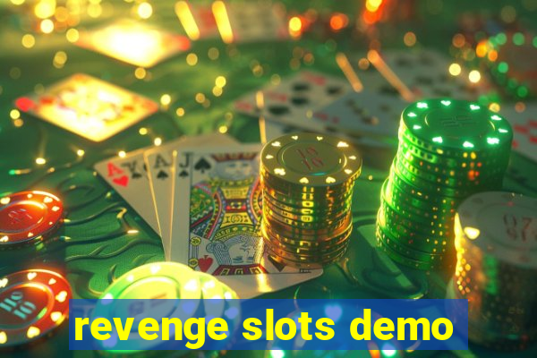 revenge slots demo